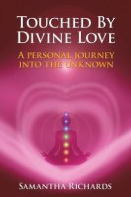 Touched by Divine Love(English, Paperback, Richards Samantha)
