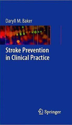 Stroke Prevention in Clinical Practice(English, Paperback, Baker Daryll M.)