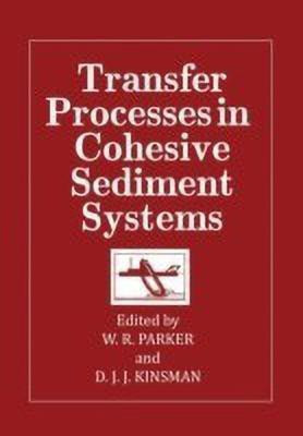 Transfer Processes in Cohesive Sediment Systems(English, Paperback, unknown)