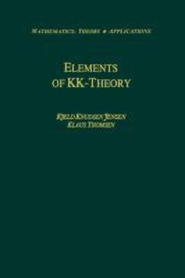 Elements of KK-Theory(English, Paperback, Jensen Kjeld Knudsen)
