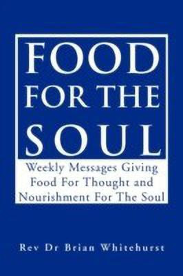 Food for the Soul(English, Paperback, Whitehurst Brian REV Dr)