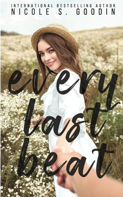 Every Last Beat(English, Paperback, Goodin Nicole S)