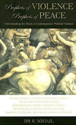 Prophets of Violence--Prophets of Peace(English, Paperback, Sohail Khalid)