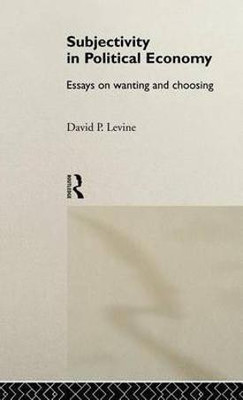 Subjectivity in Political Economy(English, Electronic book text, Levine David P)