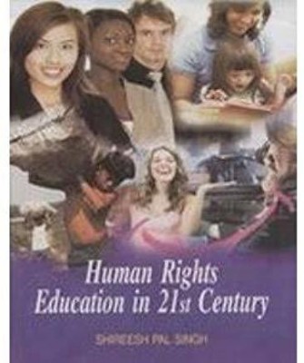 Human Rights Education in 21st Century(English, Hardcover, Singh Shireesh Pal)