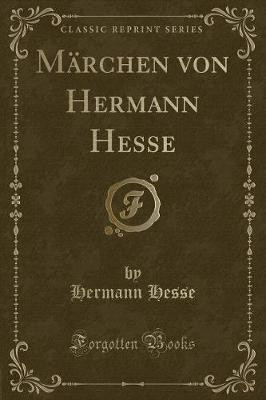 Maerchen Von Hermann Hesse (Classic Reprint)(German, Paperback, Hesse Hermann)