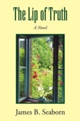 The Lip of Truth(English, Paperback, Seaborn James B)