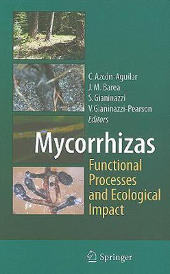 Mycorrhizas - Functional Processes and Ecological Impact(English, Hardcover, unknown)
