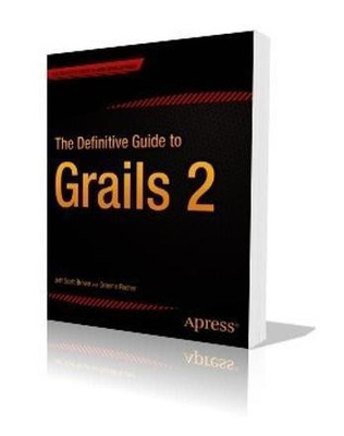 The Definitive Guide to Grails 2(English, Paperback, Brown Jeff Scott)