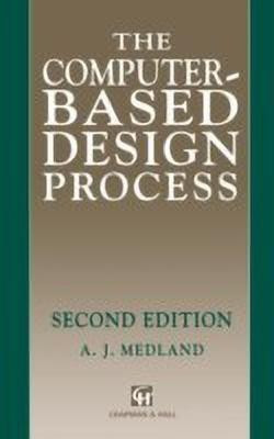 Computer-based Design Process(English, Hardcover, Medland A.J.)