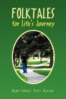 Folktales for Life's Journey(English, Paperback, Kaplan Rabbi Shmuel Yosef)
