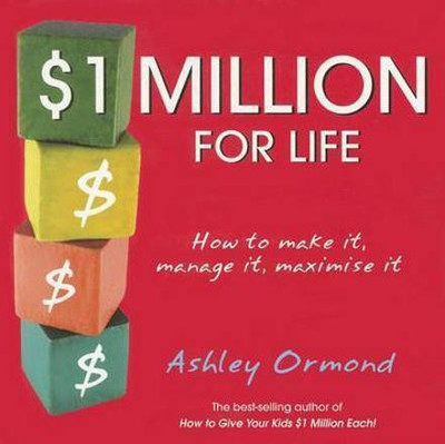 $1 Million for Life: How to Make It, Manage It, Maximise It(English, Electronic book text, Ormond Ashley)
