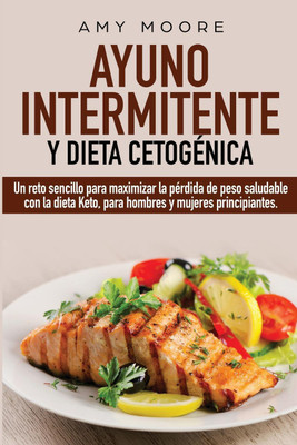 Ayuno Intermitente y Dieta Cetogenica(Spanish, Paperback, Moore Amy)