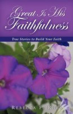 Great Is His Faithfulness(English, Paperback, Rhea Rebecca F.)