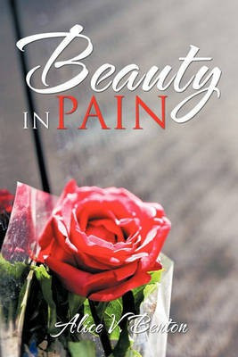 Beauty in Pain(English, Paperback, Benton Alice V)