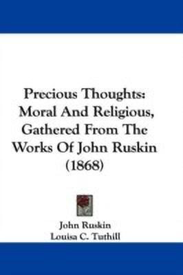 Precious Thoughts(English, Paperback, Ruskin John)