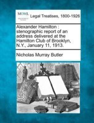 Alexander Hamilton(English, Paperback, Butler Nicholas Murray)