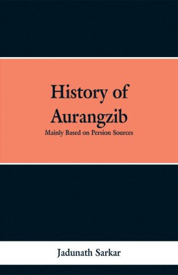 History of Aurangzib(English, Paperback, Sarkar Jadunath)