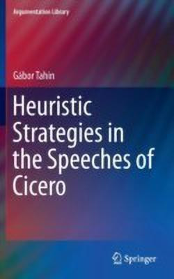Heuristic Strategies in the Speeches of Cicero(English, Hardcover, Tahin Gabor)