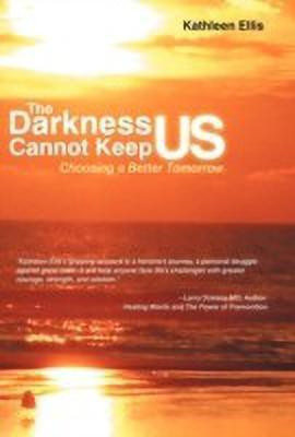 The Darkness Cannot Keep Us(English, Hardcover, Ellis Kathleen)