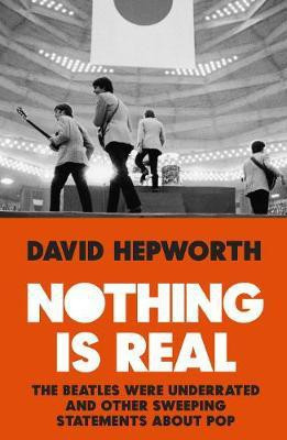 Nothing is Real(English, Paperback, Hepworth David)