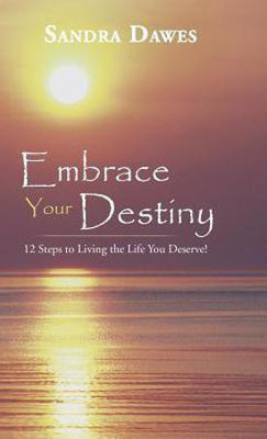 Embrace Your Destiny(English, Hardcover, Dawes Sandra)