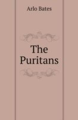 The Puritans(English, Paperback, Bates Arlo)
