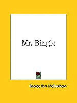 Mr. Bingle(English, Paperback, McCutcheon George Barr)