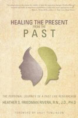 Healing the Present from the Past(English, Paperback, Rivera Heather S Friedman)