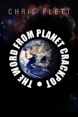 The Word from Planet Crackpot(English, Paperback, Flett Chris)
