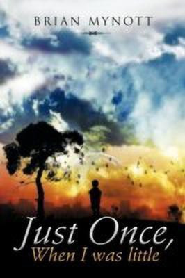 Just Once, When I Was Little(English, Paperback, Mynott Brian)