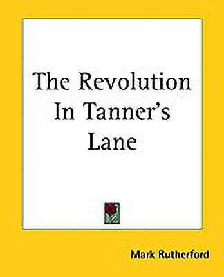 The Revolution In Tanner's Lane(English, Paperback, Rutherford Mark)