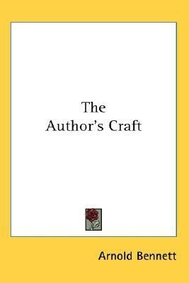 The Author's Craft(English, Paperback, Bennett Arnold)