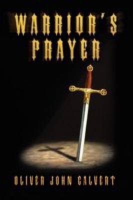 Warrior's Prayer(English, Paperback, Calvert Oliver John)