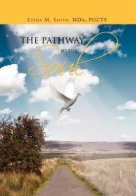 The Pathway to the Soul(English, Hardcover, Linda Smith)