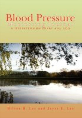 Blood Pressure Monitoring Journal(English, Paperback, Milton D Lee, Joyce E Lee)