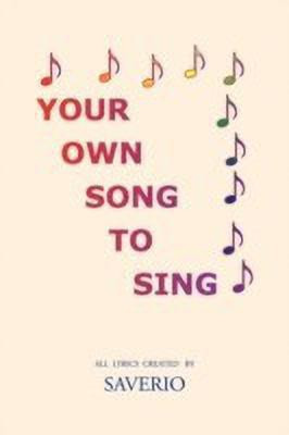 Your Own Song to Sing(English, Paperback, Mezzacappa Saverio Sam)