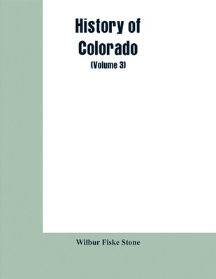History of Colorado (Volume 3)(English, Paperback, Stone Wilbur Fiske)