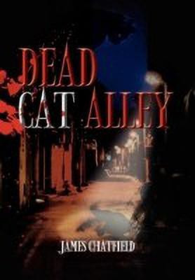 Dead Cat Alley(English, Paperback, Chatfield James)