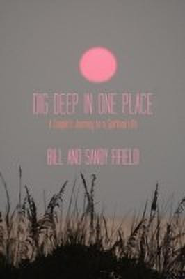 Dig Deep in One Place(English, Paperback, Fifield Bill)
