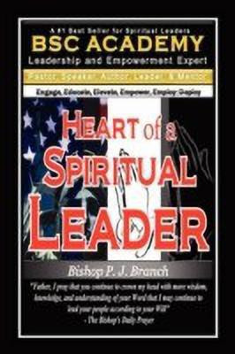 Heart of a Spiritual Leader(English, Paperback, Branch Bishop P J)