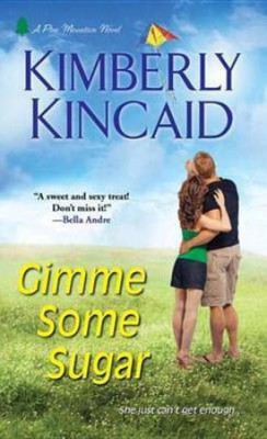 Gimme Some Sugar(English, Electronic book text, Kincaid Kimberly)