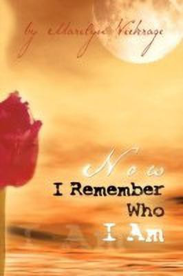 Now I Remember Who I Am(English, Paperback, Vickrage Marilyn)
