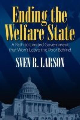 Ending the Welfare State(English, Paperback, Larson Sven R)