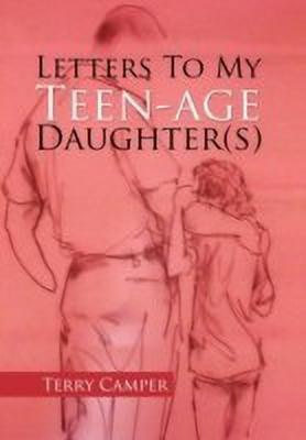 Letters to My Teen-Age Daughter(s)(English, Paperback, Camper Terry)