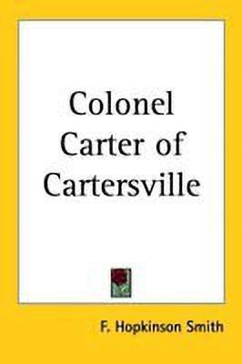 Colonel Carter of Cartersville(English, Paperback, Smith F. Hopkinson)