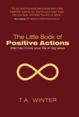 The Little Book of Positive Actions(English, Paperback, Winter T a)