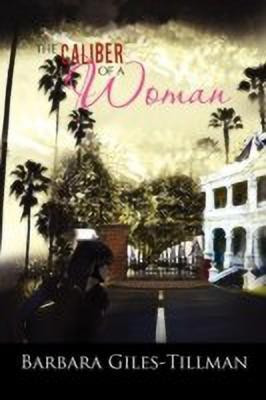 The Caliber of a Woman(English, Paperback, Giles-Tillman Barbara)