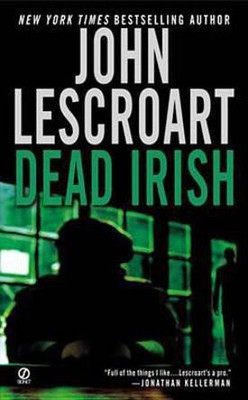 Dead Irish(English, Electronic book text, Lescroart John)