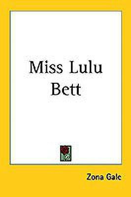 Miss Lulu Bett(English, Paperback, Gale Zona)